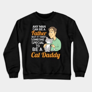 CATS: Cat Daddy Cat Lover Crewneck Sweatshirt